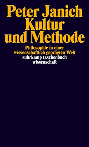 9783518293737: Janich, P: Kultur und Methode