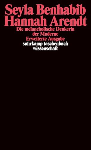 Hannah Arendt: Die melancholische Denkerin der Moderne (9783518293973) by Benhabib, Seyla