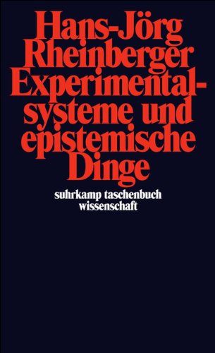 Experimentalsysteme und epistemische Dinge: Eine Geschichte der Proteinsynthese im Reagenzglas (suhrkamp taschenbuch wissenschaft) - Rheinberger, Hans-Jörg