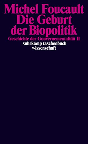 

Geschichte der Gouvernementalität 2: Die Geburt der Biopolitik -Language: german