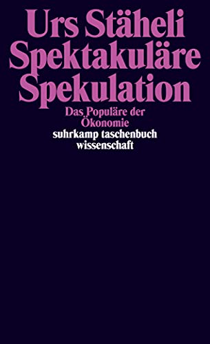 9783518294109: Stheli, U: Spektakulre Spekulation