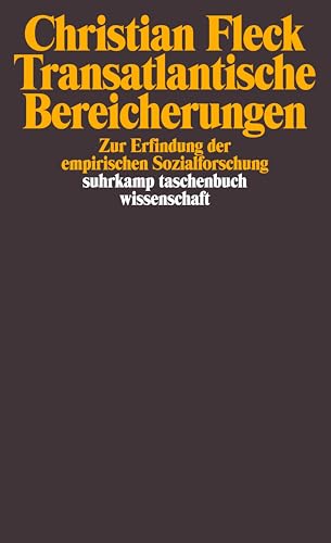 Stock image for Transatlantische Bereicherungen: Zur Erfindung der empirischen Sozialforschung (suhrkamp taschenbuch wissenschaft) for sale by medimops