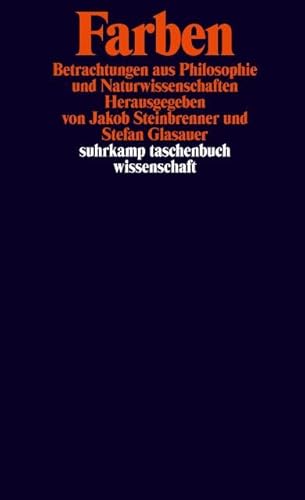 Farben : Betrachtungen aus Philosophie und Neurowissenschaften - Jakob Steinbrenner