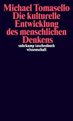 Beispielbild fr Die kulturelle Entwicklung des menschlichen Denkens: Zur Evolution der Kognition (suhrkamp taschenbuch wissenschaft) zum Verkauf von medimops