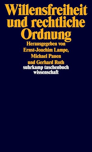 Willensfreiheit und rechtliche Ordnung. Suhrkamp-Taschenbuch Wissenschaft ; 1833 - Lampe, Ernst-Joachim