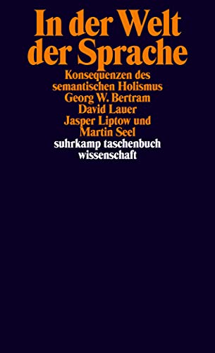 Beispielbild fr In der Welt der Sprache. Konsequenzen des semantischen Holismus, zum Verkauf von modernes antiquariat f. wiss. literatur