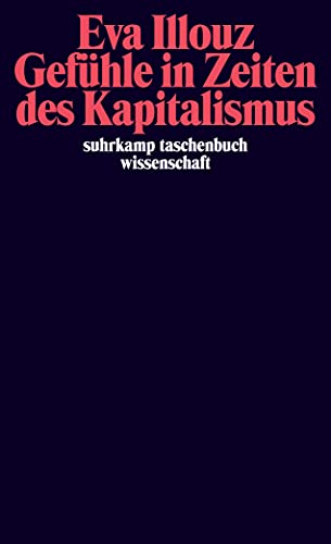 9783518294574: Gefuhle in Zeiten des Kapitalismus: Frankfurter Adorno-Vorlesungen 2004: 1857