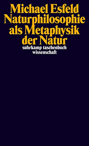 Beispielbild fr Naturphilosophie als Metaphysik der Natur (suhrkamp taschenbuch wissenschaft) zum Verkauf von medimops