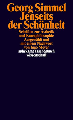 Jenseits der SchÃ¶nheit: Schriften zur Ã„sthetik und Kunstphilosophie (9783518294741) by Simmel, Georg