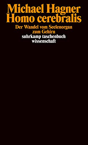 Homo cerebralis: Der Wandel vom Seelenorgan zum Gehirn (9783518295144) by Hagner, Michael