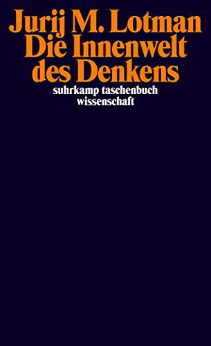 Beispielbild fr Die Innenwelt des Denkens: Eine semiotische Theorie der Kultur (suhrkamp taschenbuch wissenschaft) zum Verkauf von medimops