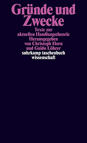 Stock image for Grnde Und Zwecke: Texte Zur Aktuellen Handlungstheorie for sale by Revaluation Books
