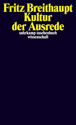 9783518296011: Kultur der Ausrede: 2001