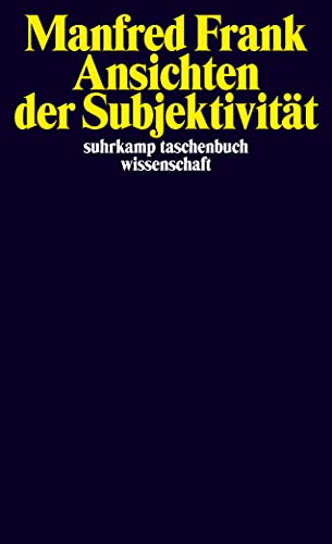 Ansichten der SubjektivitÃ¤t (9783518296219) by Frank, Manfred