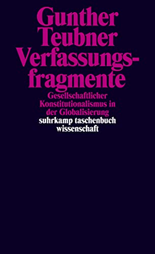 Stock image for Verfassungsfragmente: Gesellschaftlicher Konstitutionalismus in der Globalisierung (suhrkamp taschenbuch wissenschaft) for sale by medimops