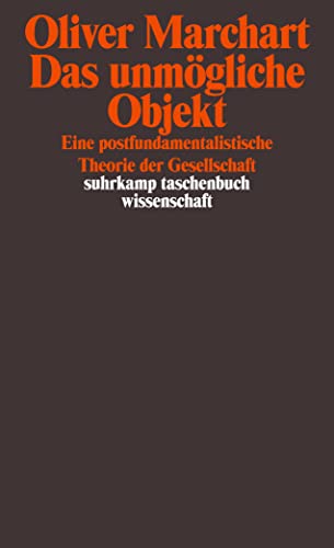 9783518296554: Das unmgliche Objekt: Eine postfundamentalistische Theorie der Gesellschaft: 2055