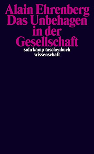 Das Unbehagen in der Gesellschaft. - Ehrenberg, Alain