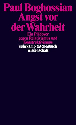 Imagen de archivo de Angst vor der Wahrheit: Ein Pldoyer gegen Relativismus und Konstruktivismus (suhrkamp taschenbuch wissenschaft) a la venta por medimops