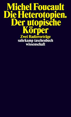 9783518296714: Die Heterotopien. Der utopische Krper: Zwei Radiovortrge