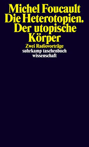 Stock image for Die Heterotopien. Der utopische Krper -Language: german for sale by GreatBookPrices