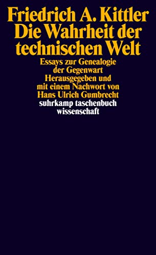 Beispielbild fr Die Wahrheit der technischen Welt: Essays zur Genealogie der Gegenwart (suhrkamp taschenbuch wissenschaft) zum Verkauf von medimops