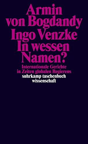 Beispielbild fr In wessen Namen?: Internationale Gerichte in Zeiten globalen Regierens: (suhrkamp taschenbuch wissenschaft) zum Verkauf von medimops