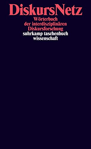 DiskursNetz : Wörterbuch der interdisziplinären Diskursforschung. Originalausgabe. Mit 554 Stichwörtern - Daniel Wrana