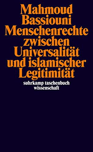 Stock image for Menschenrechte zwischen Universalitt und islamischer Legitimitt. for sale by modernes antiquariat f. wiss. literatur