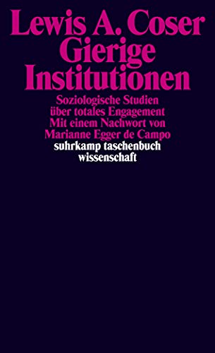 9783518297193: Gierige Institutionen: Soziologische Studien ber totales Engagement: 2119