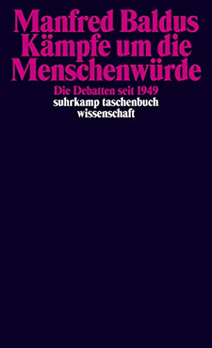 Stock image for Kmpfe um die Menschenwrde: Die Debatten seit 1949 for sale by Kalligramm