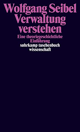 9783518298008: Verwaltung verstehen: Eine theoriegeschichtliche Einfhrung: 2200