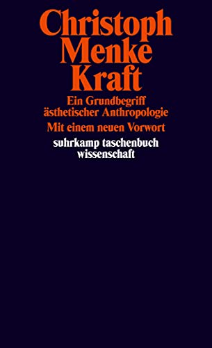 9783518298251: Kraft: Ein Grundbegriff sthetischer Anthropologie: 2225