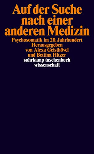 Stock image for Auf der Suche nach einer anderen Medizin: Psychosomatik im 20. Jahrhundert (suhrkamp taschenbuch wissenschaft) for sale by medimops