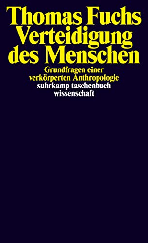 9783518299111: Verteidigung des Menschen: Grundfragen einer verkrperten Anthropologie: 2311