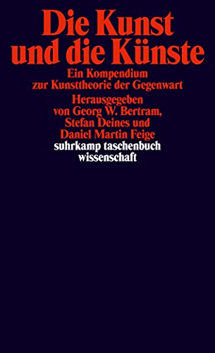 Stock image for Die Kunst und die Knste: Ein Kompendium zur Kunsttheorie der Gegenwart for sale by Revaluation Books