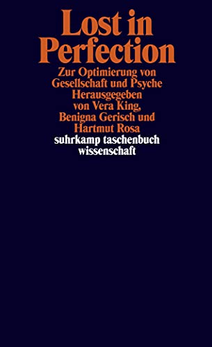 Imagen de archivo de Lost in Perfection: Zur Optimierung von Gesellschaft und Psyche a la venta por Revaluation Books