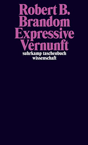 Stock image for Expressive Vernunft. Begrndung, Reprsentation und diskursive Festlegung, for sale by modernes antiquariat f. wiss. literatur