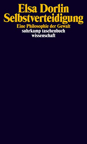 Stock image for Selbstverteidigung: Eine Philosophie der Gewalt (suhrkamp taschenbuch wissenschaft) for sale by medimops