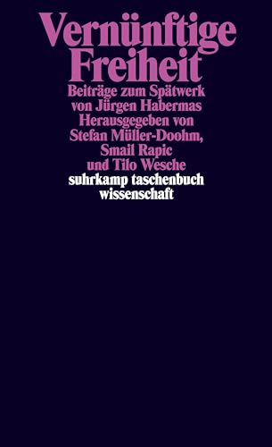 Stock image for Vernnftige Freiheit: Beitrge zum Sptwerk von Jrgen Habermas for sale by Revaluation Books
