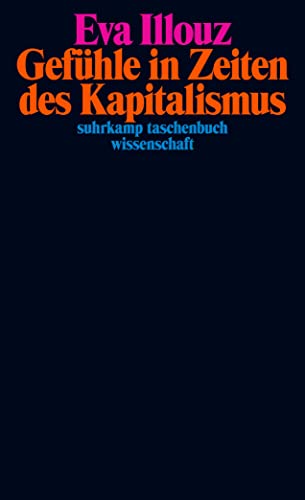 9783518300237: Gefhle in Zeiten des Kapitalismus: Adorno-Vorlesungen 2004 | 50 Jahre stw – Limitierte Jubilumsausgabe: 2423