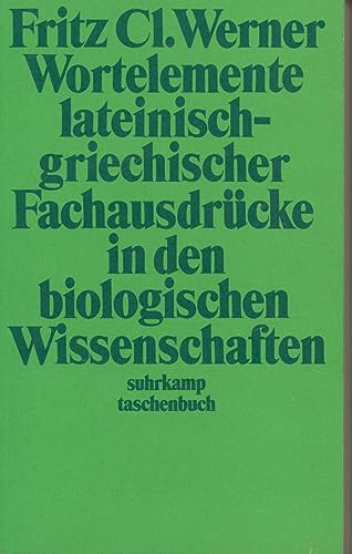 9783518365649: Suhrkamp Taschenbcher, Nr.64, Wortelemente lateinisch-griechischer Fachausdrcke in den biologischen Wissenschaften