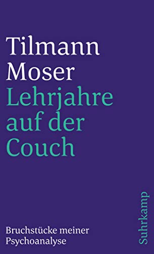 Lehrjahre auf der Couch - Bruchstücke meiner Psychoanalyse - Moser, Tilmann