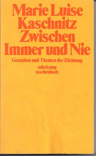 Stock image for Zwischen Immer und Nie: Gestalten und Themen der Dichtung (suhrkamp taschenbuch) for sale by Versandantiquariat Felix Mcke