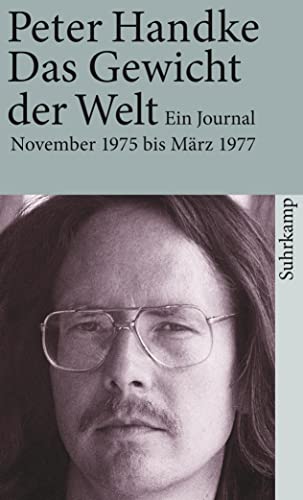 Beispielbild für Das Gewicht der Welt : Ein Journal (November 1975 - März 1977) zum Verkauf von Better World Books