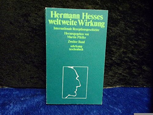 Hermann Hesses weltweite Wirkung. Internationale Rezeptionsgeschichte