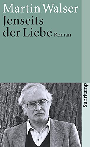 Jenseits der Liebe. (9783518370254) by Walser, Martin
