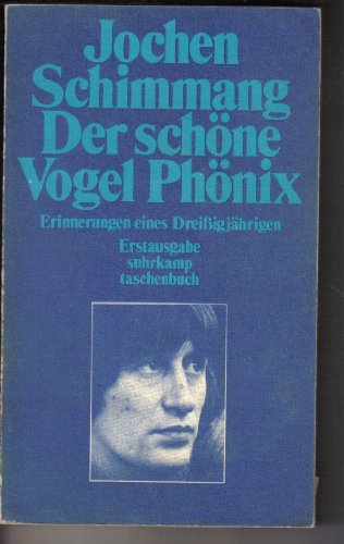 Imagen de archivo de Der schne Vogel Phnix. Erinnerungen eines Dreiigjhrigen. a la venta por medimops
