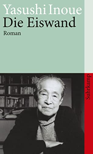 Beispielbild fr Die Eiswand : Roman. [Aus dem Japan. von Oskar Benl] / Suhrkamp Taschenbuch ; 551 zum Verkauf von Hbner Einzelunternehmen