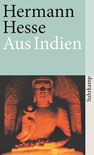 Aus Indien : Aufzeichnungen, Tagebücher, Gedichte, Betrachtungen und Erzählungen - Hermann Hesse