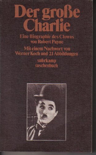 Beispielbild fr CHAPLIN CHARLIE > DER GROSSE CHARLIE Eine Biographie eines Clowns zum Verkauf von Verlag fr Filmschriften